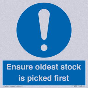 Ensure oldest stock is picked first sign